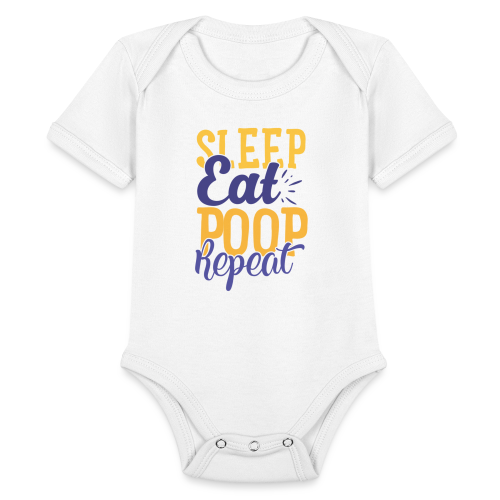 Sleep Eat Poop Repeat Organic Short Sleeve Baby Bodysuit - white