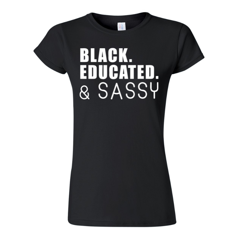 Black Educated & Sassy Graphic T-Shirt