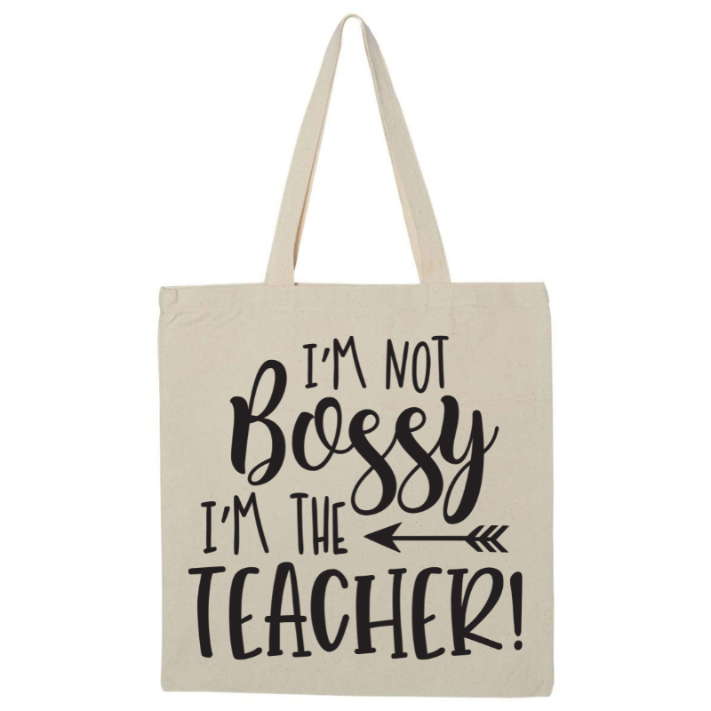 I'm Not Bossy, I'm The Teacher Canvas Tote Bag