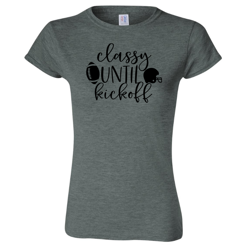 Classy Until Kick Off Graphic T-Shirt