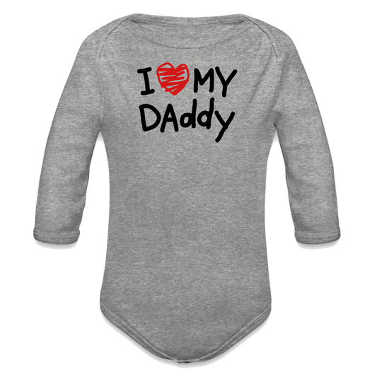 I Love My Daddy Organic Long Sleeve Baby Bodysuit - heather grey