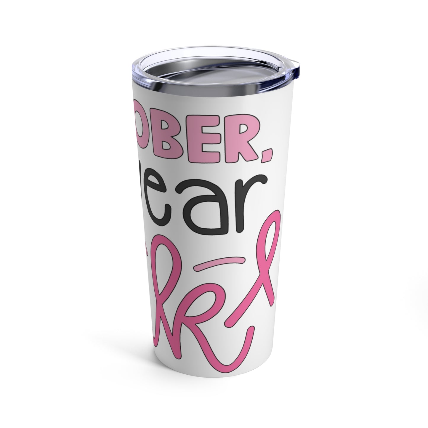 In October We Wear Pink 20 oz Tumbler