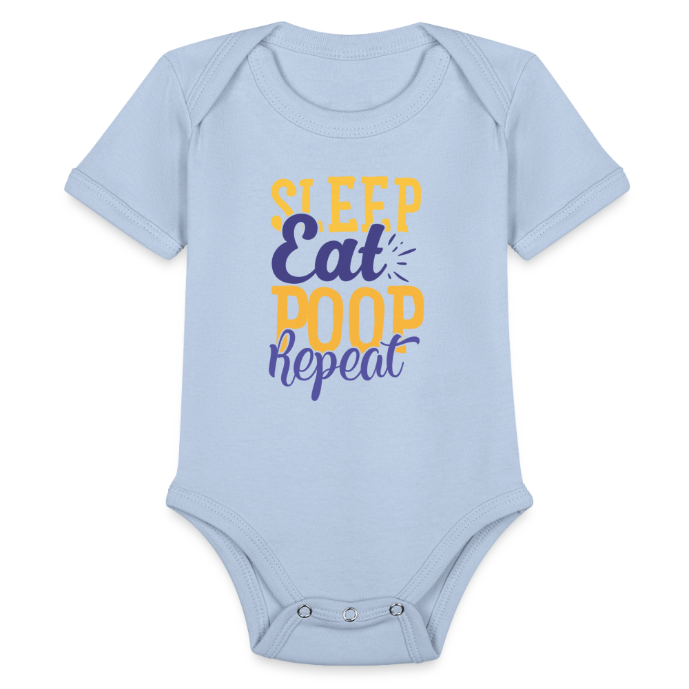 Sleep Eat Poop Repeat Organic Short Sleeve Baby Bodysuit - sky