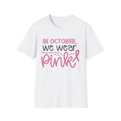 In October We Wear Pink Unisex Softstyle T-Shirt