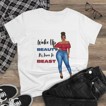 Wake Up Beauty It's Time To Beast Women's Midweight Cotton Tee