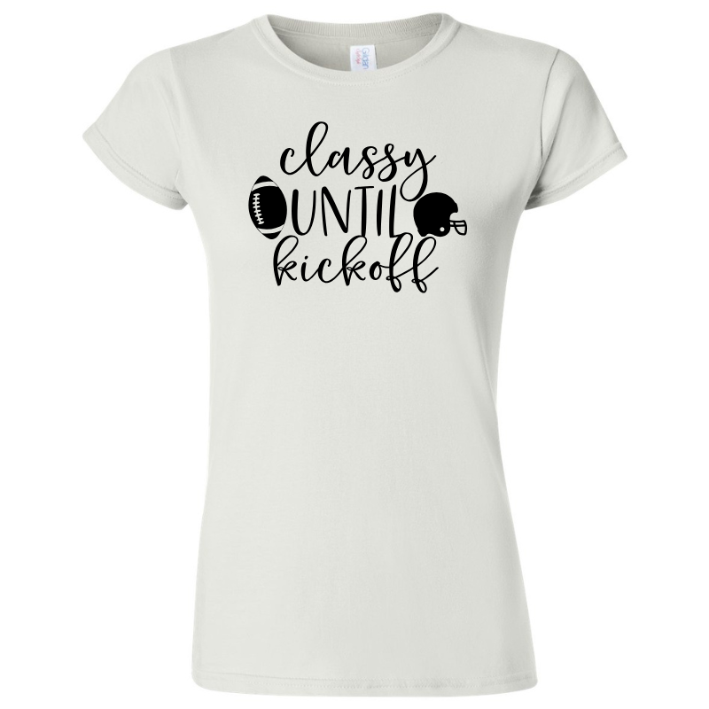 Classy Until Kick Off Graphic T-Shirt