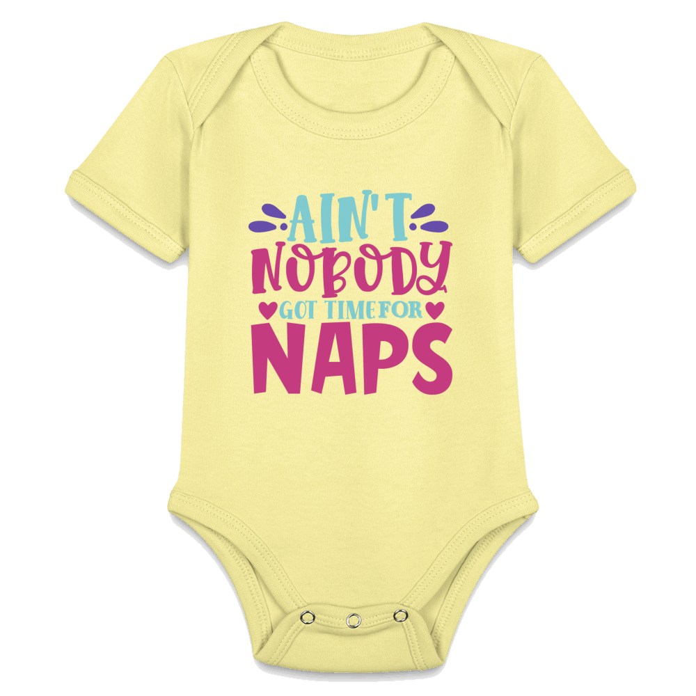 No Time For Naps Organic Short Sleeve Baby Bodysuit - washed yellow