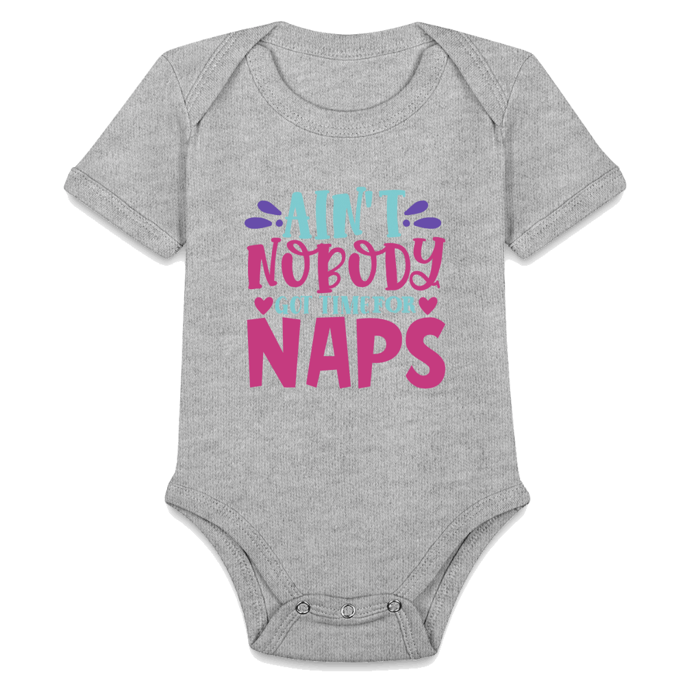 No Time For Naps Organic Short Sleeve Baby Bodysuit - heather grey