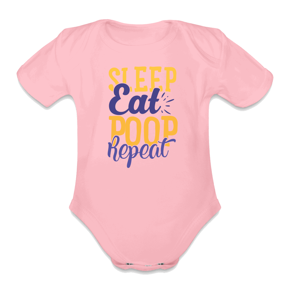 Sleep Eat Poop Repeat Organic Short Sleeve Baby Bodysuit - light pink