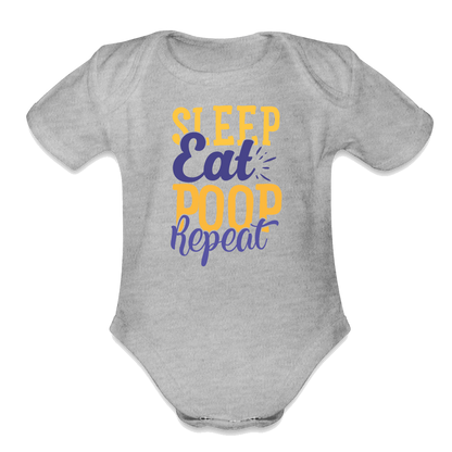 Sleep Eat Poop Repeat Organic Short Sleeve Baby Bodysuit - heather grey
