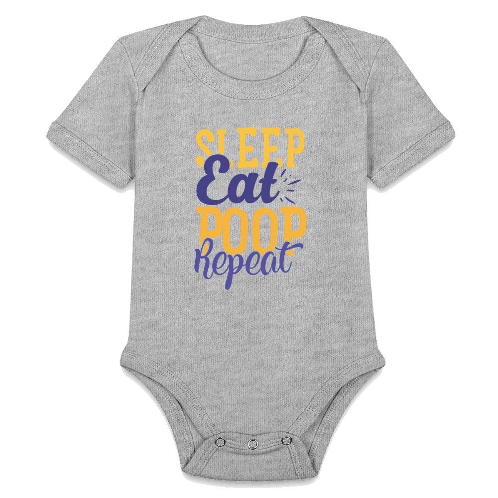 Sleep Eat Poop Repeat Organic Short Sleeve Baby Bodysuit - heather grey