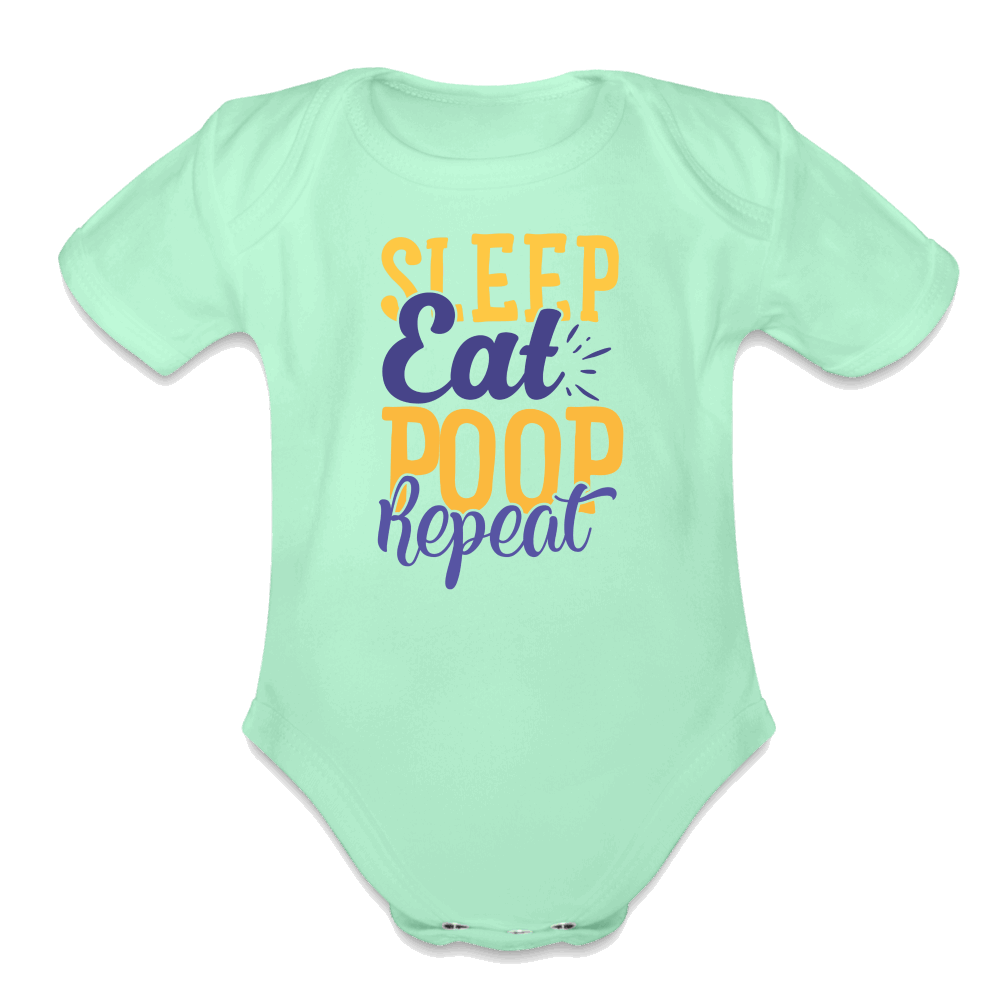 Sleep Eat Poop Repeat Organic Short Sleeve Baby Bodysuit - light mint