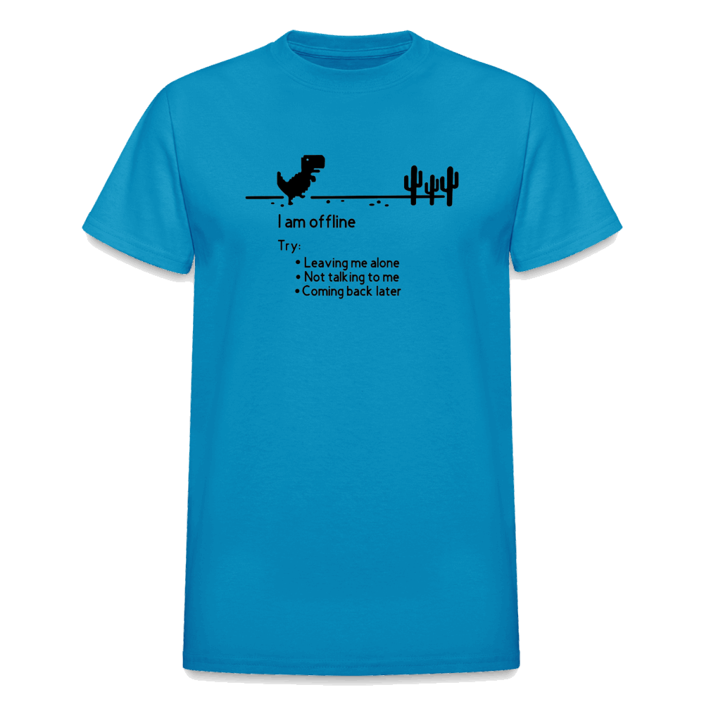 Gildan Ultra Cotton Adult T-Shirt -  I'm Are Offline - turquoise