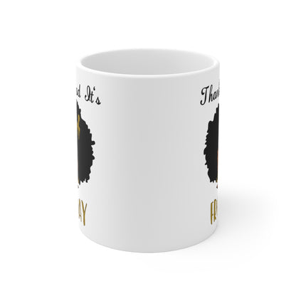 Thank God It's Fro'day with Hair Pick Ceramic Mug 11oz