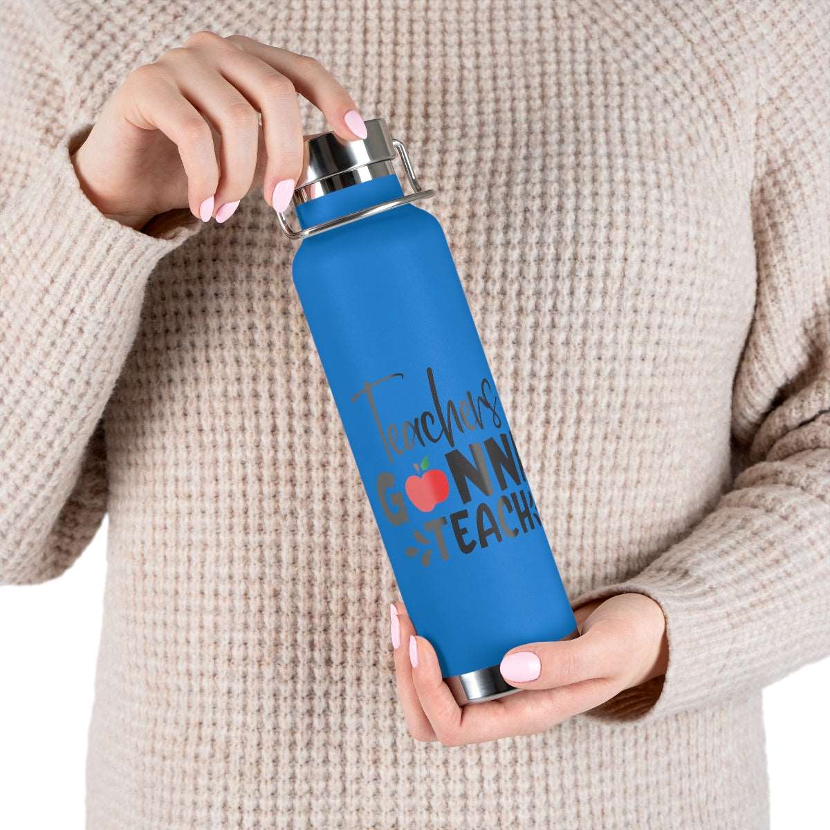 Teachers Are Gonna Teach Copper Vacuum Insulated Bottle, 22oz