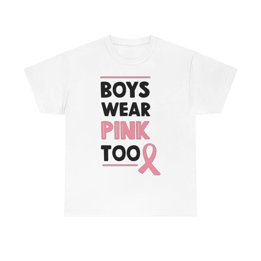 Boys Wear Pink Too Unisex Ultra Cotton Tee